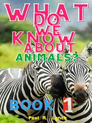 cover image of What Do We Know about Animals?